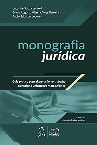 Capa do livro: Monografia Jurídica – Guia Prático para Elaboração do Trabalho Científico e Orientação Metodológica - Ler Online pdf