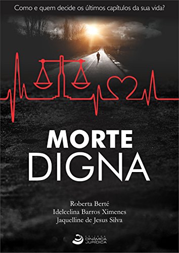 Capa do livro: MORTE DIGNA: A autonomia da vontade no processo de morrer - Ler Online pdf