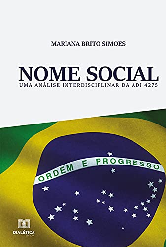 Capa do livro: Nome Social: uma análise interdisciplinar da ADI 4275 - Ler Online pdf
