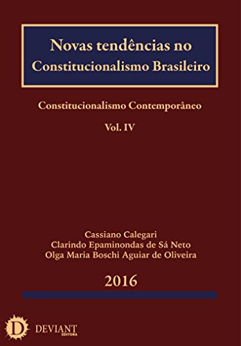Capa do livro: Novas tendências no Constitucionalismo Brasileiro (Constitucionalismo Contemporâneo Livro 4) - Ler Online pdf