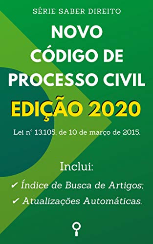 Livro PDF: Novo Código de Processo Civil – Edição 2020: Inclui Busca de Artigos diretamente no Índice e Atualizações Automáticas.