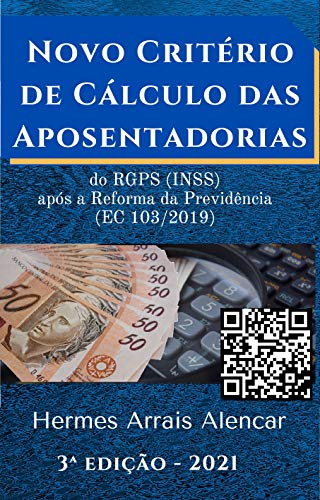 Livro PDF Novo critério de cálculo das aposentadorias no RGPS após a Reforma da Previdência de 2019. : E-book Atualizado com o Decreto 10.410, DOU 1º.7.2020