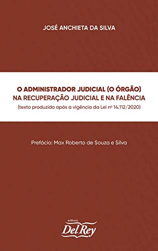 Livro PDF: O Administrador Judicial (O Órgão) na Recuperação Judicial e na Falência