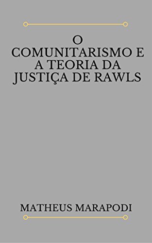 Capa do livro: O comunitarismo e a teoria da justiça de Rawls - Ler Online pdf