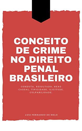 Livro PDF O CONCEITO DE CRIME NO DIREITO PENAL BRASILEIRO