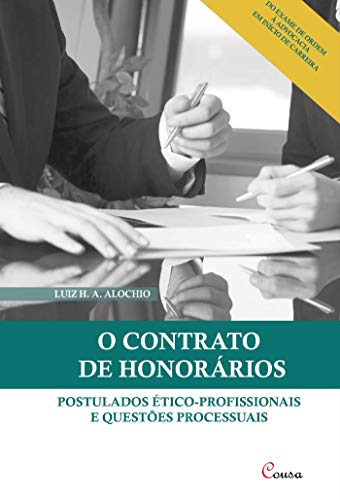 Capa do livro: O contrato de honorários: Postulados ético-profissionais e questões processuais - Ler Online pdf
