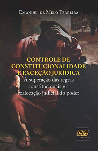 Livro PDF: O Controle de Constitucionalidade e Exceção Jurídica