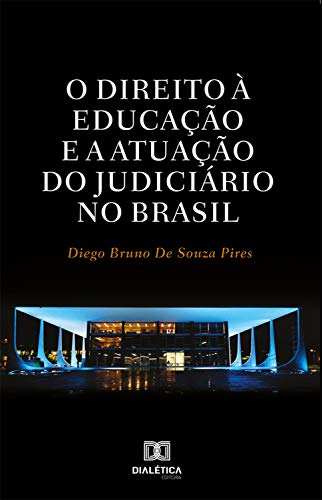 Capa do livro: O Direito à Educação e a Atuação do Judiciário no Brasil - Ler Online pdf