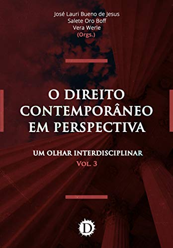Capa do livro: O direito contemporâneo em perspectiva: um olhar interdisciplinar – Volume 3 - Ler Online pdf