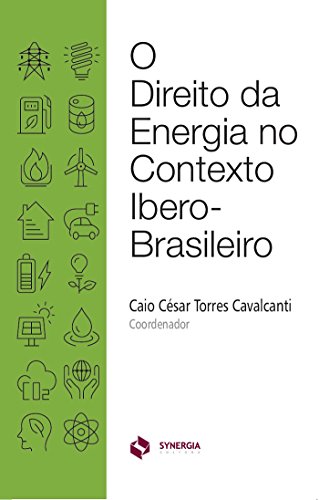 Livro PDF: O DIREITO DA ENERGIA NO CONTEXTO IBERO-BRASILEIRO