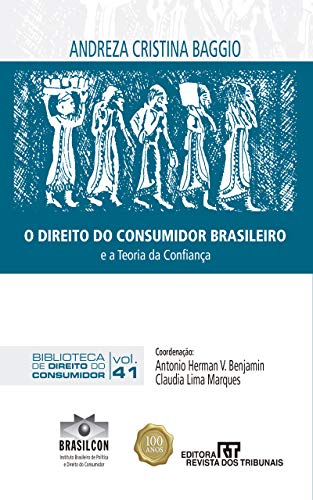 Capa do livro: O Direito do Consumidor Brasileiro e a Teoria da Confiança - Ler Online pdf