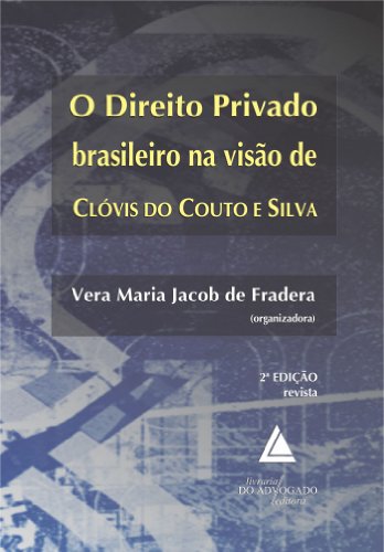 Capa do livro: O Direito Privado Brasileiro na Visão de Clóvis do Couto e Silva - Ler Online pdf