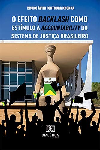 Capa do livro: O efeito backlash como estímulo à accountability do sistema de justiça brasileiro - Ler Online pdf