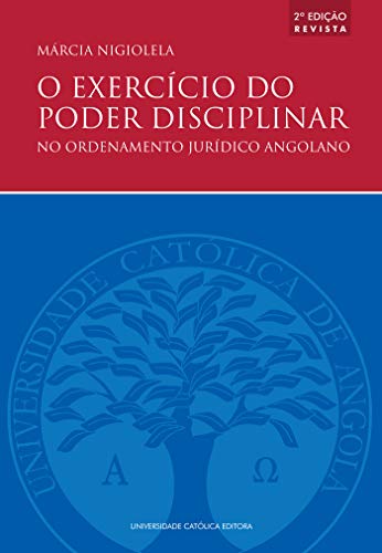Capa do livro: O Exercício do Poder Disciplinar no Ordenamento Jurídico Angolano - Ler Online pdf