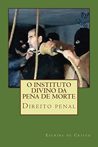 Capa do livro: O instituto divino da Pena de Morte: Direito Penal - Ler Online pdf