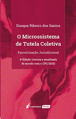 Capa do livro: O Microssistema de Tutela Coletiva: Parceirização Jurisdicional, 4ª edição - Ler Online pdf