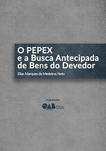 Capa do livro: O PEPEX e a Busca Antecipada de Bens do Devedor - Ler Online pdf