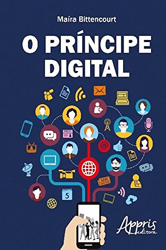 Livro PDF: O príncipe digital (Ciências da Comunicação)