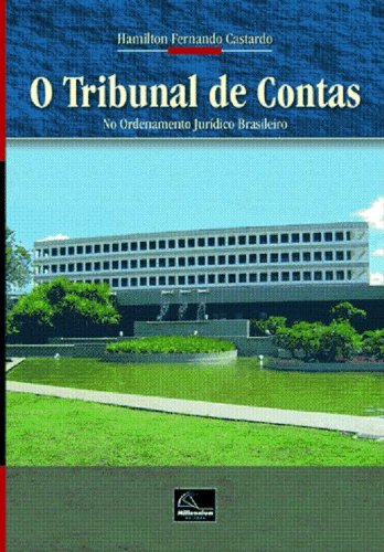 Capa do livro: O Tribunal de Contas no Ordenamento Jurídico Brasileiro - Ler Online pdf