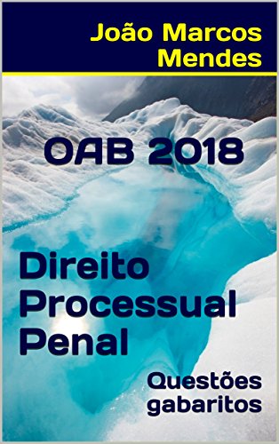 Livro PDF OAB – Direito Processual Penal – 2018: Questões com gabarito oficial
