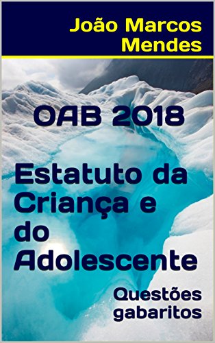 Capa do livro: OAB – Estatuto da Criança e do Adolescente – 2018: Questões com gabarito oficial - Ler Online pdf