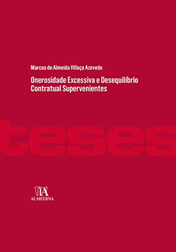 Livro PDF: Onerosidade Excessiva e Desequilíbrio Contratual Supervenientes (Teses)