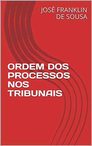 Livro PDF ORDEM DOS PROCESSOS NOS TRIBUNAIS
