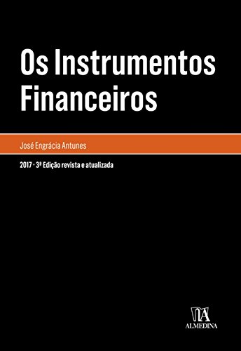 Capa do livro: Os Instrumentos Financeiros – 3ª Edição - Ler Online pdf