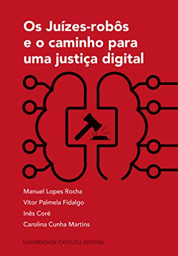 Capa do livro: Os Juízes-robôs e o caminho para uma justiça digital - Ler Online pdf