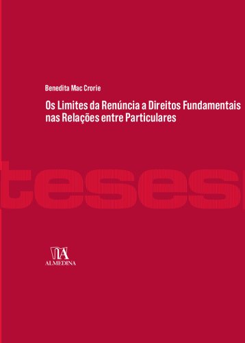 Livro PDF: Os Limites da Renúncia a Direitos Fundamentais nas Relações entre Particulares