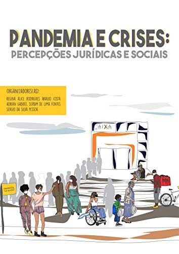 Capa do livro: Pandemia e crises: percepções jurídicas e sociais - Ler Online pdf