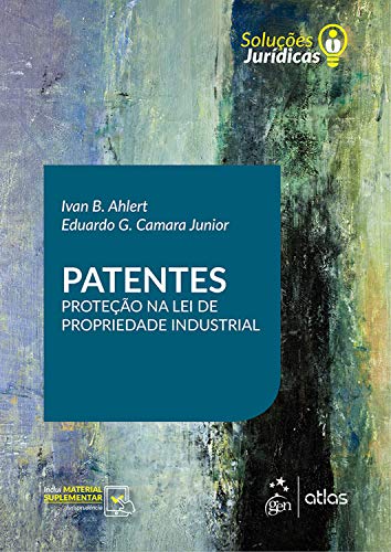 Capa do livro: Patentes: Proteção na lei de propriedade industrial (Soluções jurídicas) - Ler Online pdf