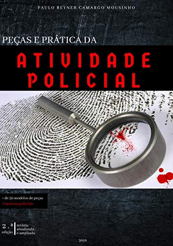 Capa do livro: PEÇAS E PRÁTICA DA ATIVIDADE POLICIAL - Ler Online pdf