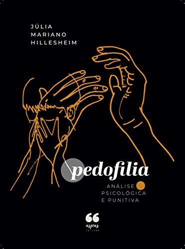 Capa do livro: PEDOFILIA: ANÁLISE PSICOLÓGICA E PUNITIVA - Ler Online pdf