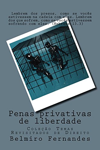 Capa do livro: Penas privativas de liberdade (Coleção Temas Revisitados de Direito Livro 1) - Ler Online pdf