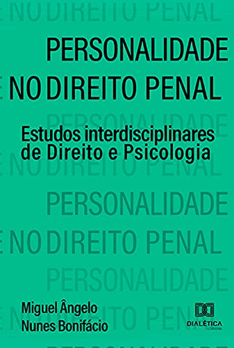Capa do livro: Personalidade no Direito Penal: estudos interdisciplinares de direito e psicologia - Ler Online pdf