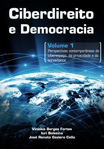 Capa do livro: Perspectivas contemporâneas do Ciberespaço, da Privacidade e da Surveillance (Ciberdireito e Democracia Livro 1) - Ler Online pdf