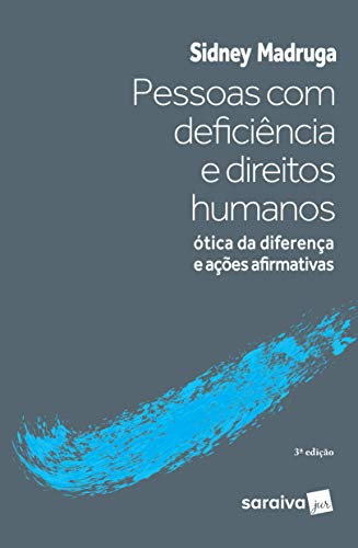 Capa do livro: Pessoas com Deficiência e Direitos Humanos – Ótica da Diferença e Ações Afirmativas - Ler Online pdf