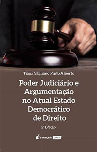 Capa do livro: Poder Judiciário e Argumentação no Atual Estado Democrático de Direito, 2ª edição - Ler Online pdf
