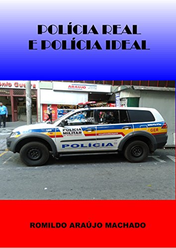 Capa do livro: POLÍCIA REAL E POLÍCIA IDEAL - Ler Online pdf