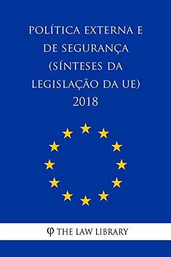 Capa do livro: Política externa e de segurança (Sínteses da legislação da UE) 2018 - Ler Online pdf