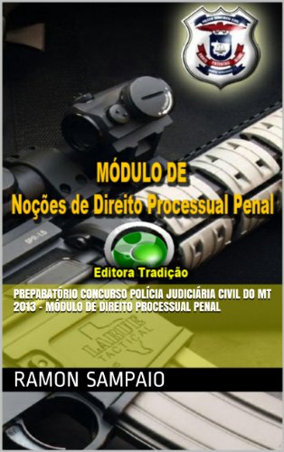 Livro PDF: Preparatório Concurso Polícia Judiciária Civil do MT 2013 – Módulo de Direito Processual Penal
