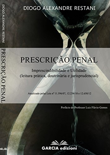 Capa do livro: PRESCRIÇÃO PENAL: Imprescindibilidade e Utilidade (leitura prática, doutrinária e jurisprudencial) - Ler Online pdf