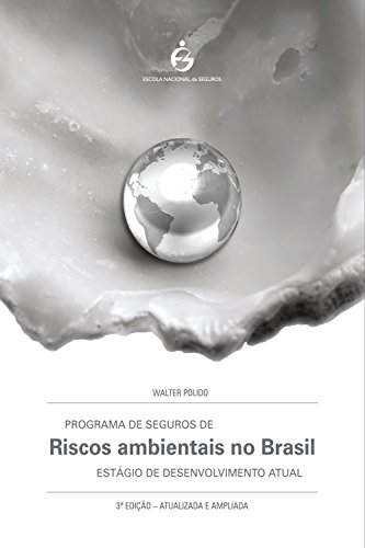Livro PDF: Programa de Seguros de Riscos Ambientais no Brasil: Estágio de Desenvolvimento Atual