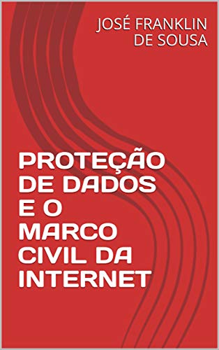 Livro PDF PROTEÇÃO DE DADOS E O MARCO CIVIL DA INTERNET