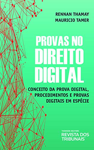 Livro PDF: Provas no Direito Digital – Conceito da prova digital, procedimentos e provas digitais em espécie