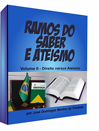 Livro PDF: RAMOS DO SABER E ATEÍSMO: Direito versus Ateísmo