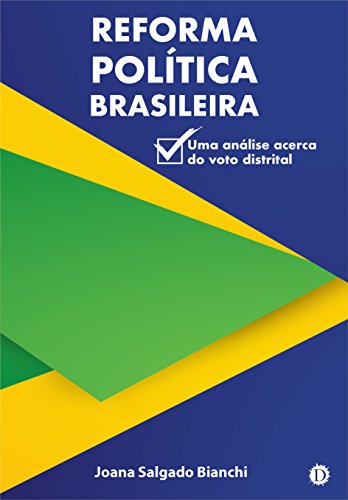 Capa do livro: Reforma Política Brasileira: Uma análise acerca do voto distrital - Ler Online pdf