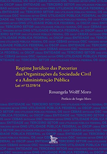 Capa do livro: Regime Jurídico das Parcerias das Organizações da Sociedade Civil e a Administração Pública – Lei no 13.019/14 - Ler Online pdf