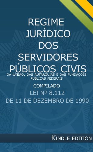 Capa do livro: Regime Jurídico dos Servidores Públicos Compilado – Lei 8112 - Ler Online pdf